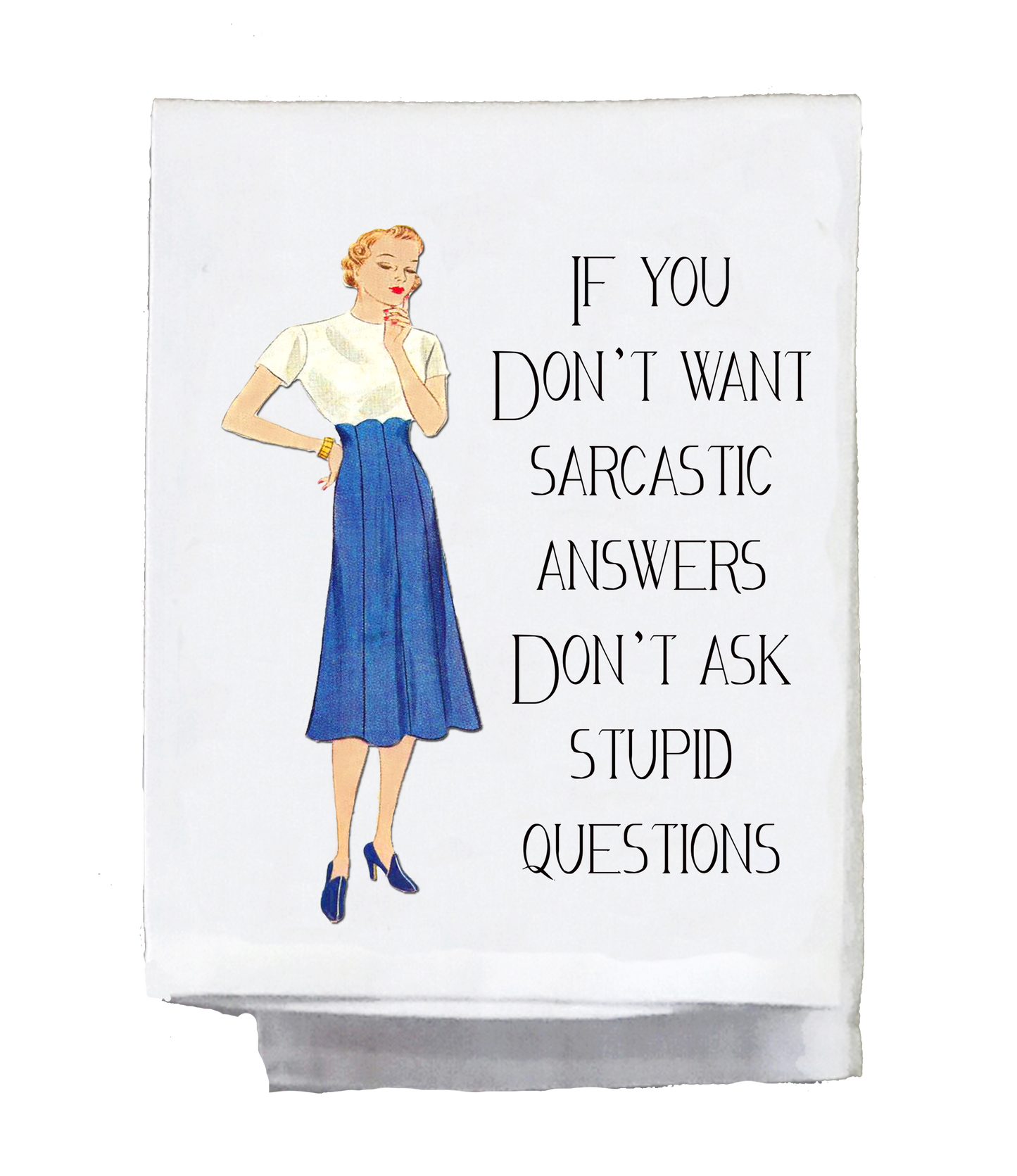 Sassy Girl, If You Don't Want Sarcastic Answers