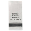 Inhale tacos... Tea Towel