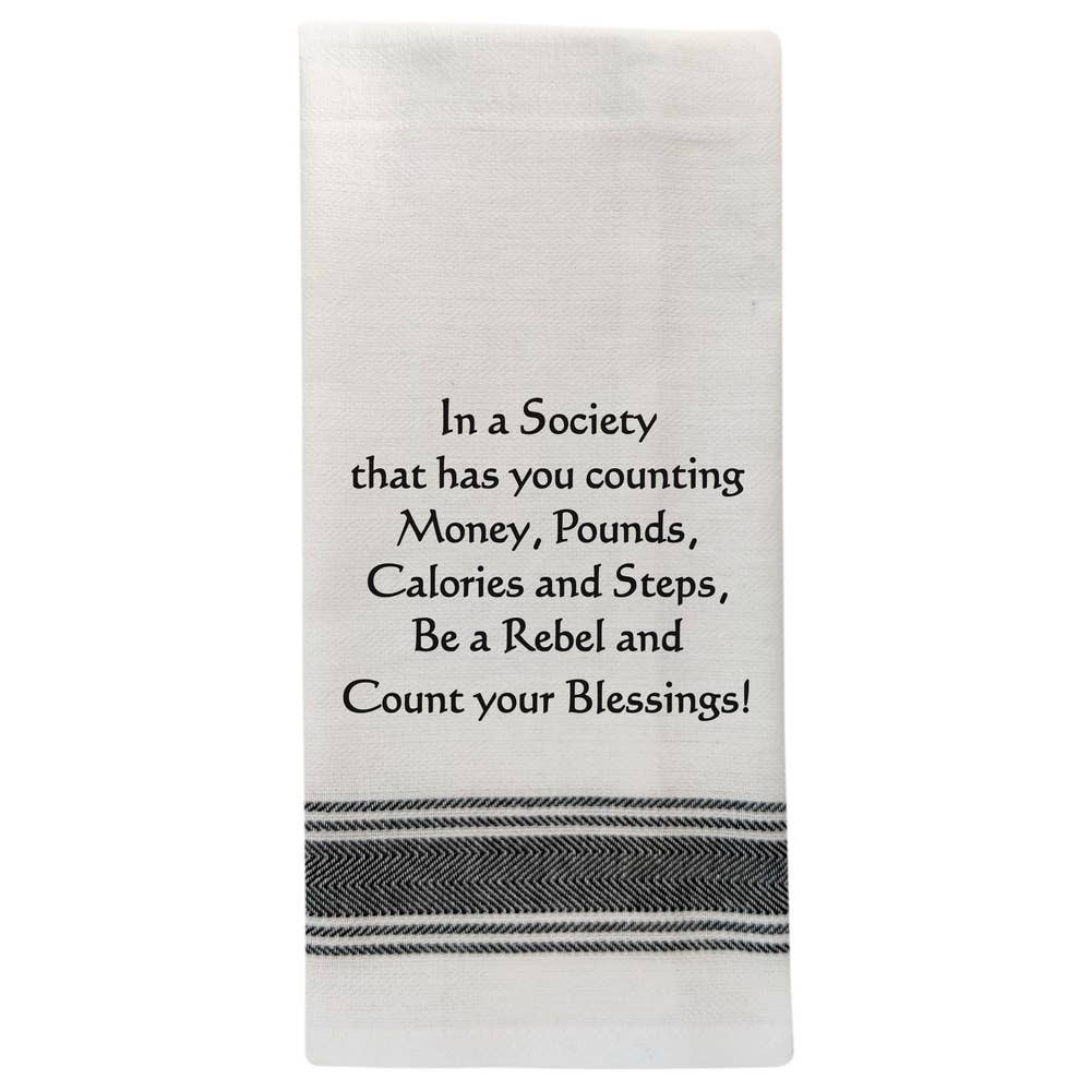 BB-I-388 White Kitchen Towel "In a society that has you..."