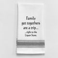 White Kitchen Towel "Family get-togethers are a..."