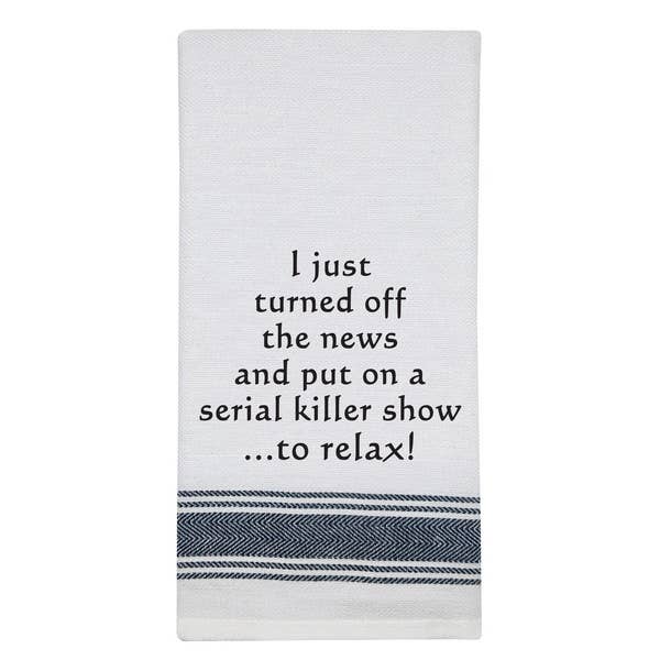 White Kitchen Towel "I just turned off..."