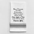 Best friends are like Fairytales... Tea Towel