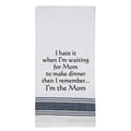 White Kitchen Towel "I hate it when..."