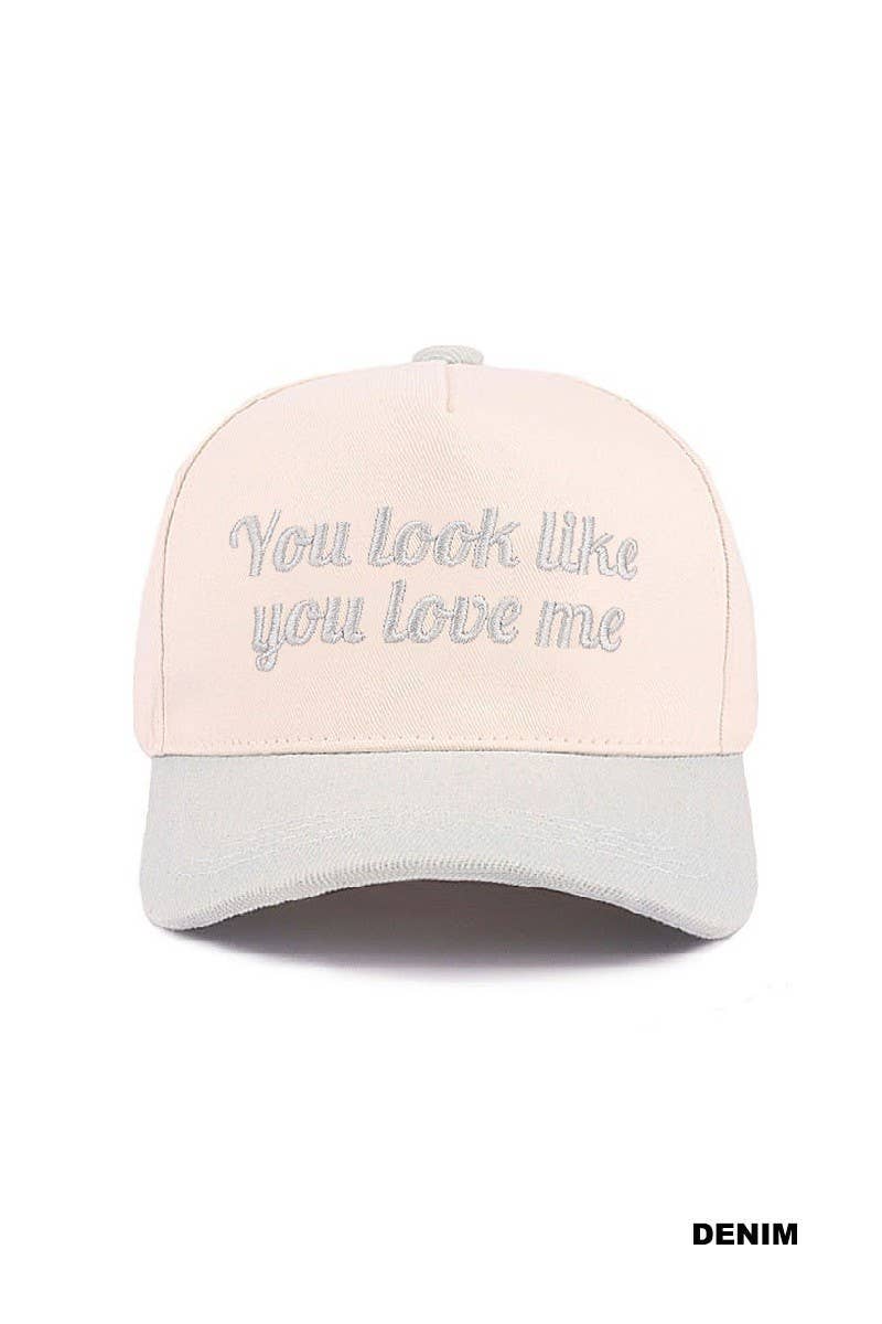 You Look Like You Love Me Two Tone Canvas Cotton Baseball Cap / Hat