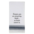 White Kitchen Towel "Sisters are so..."