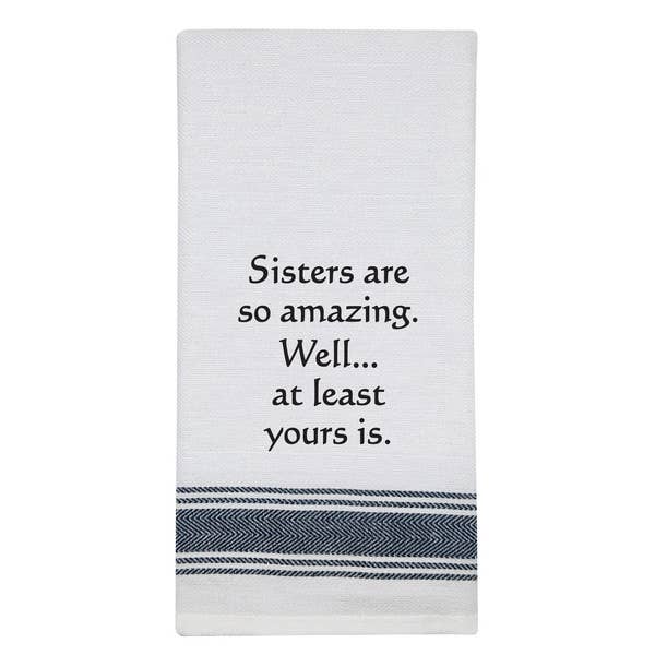 White Kitchen Towel "Sisters are so..."