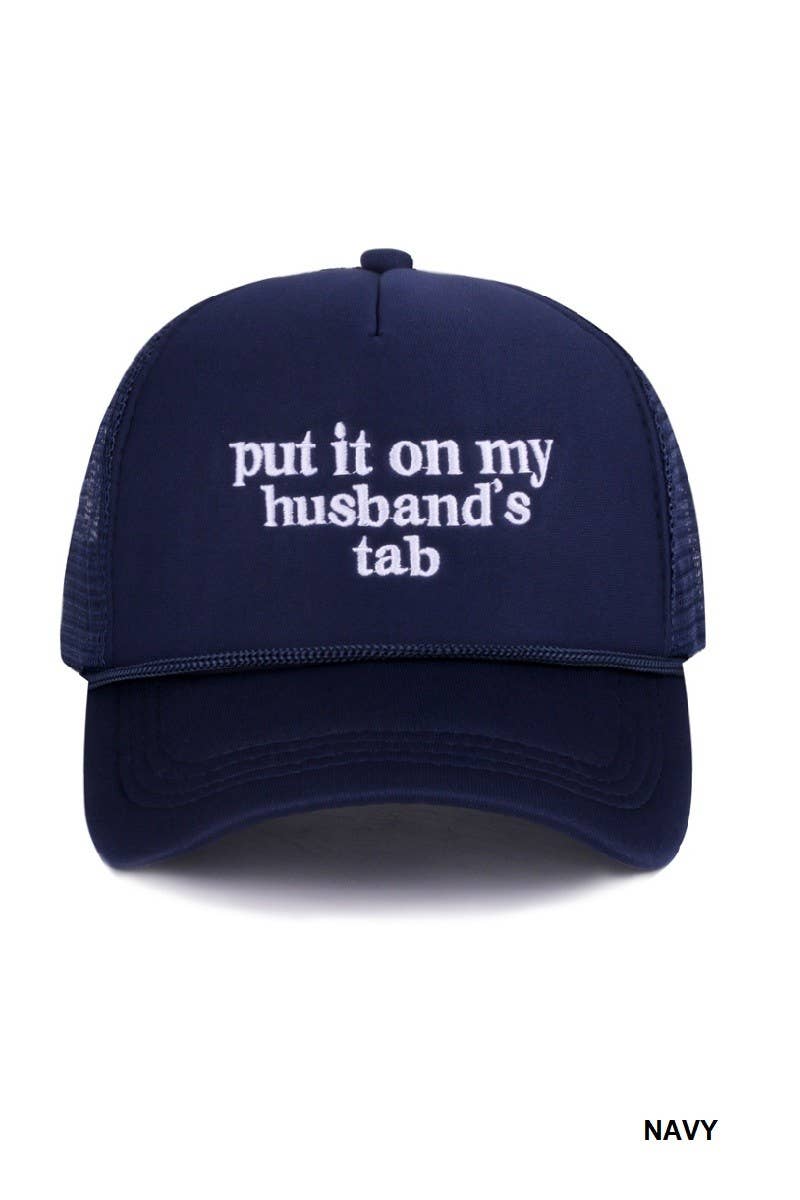 Put It On My Husband's Tab Mesh Trucker Cap