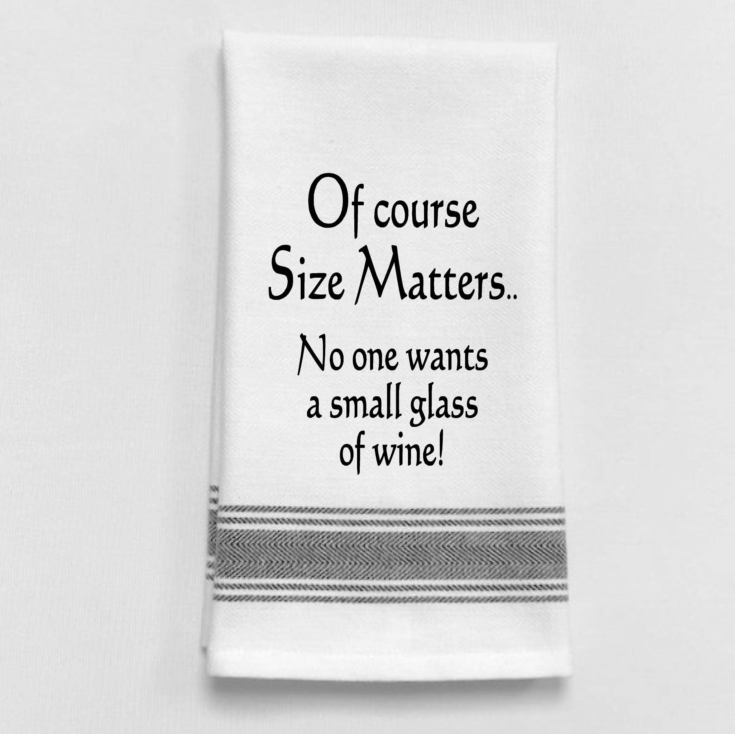 White Kitchen Towel "Of course size matters..."