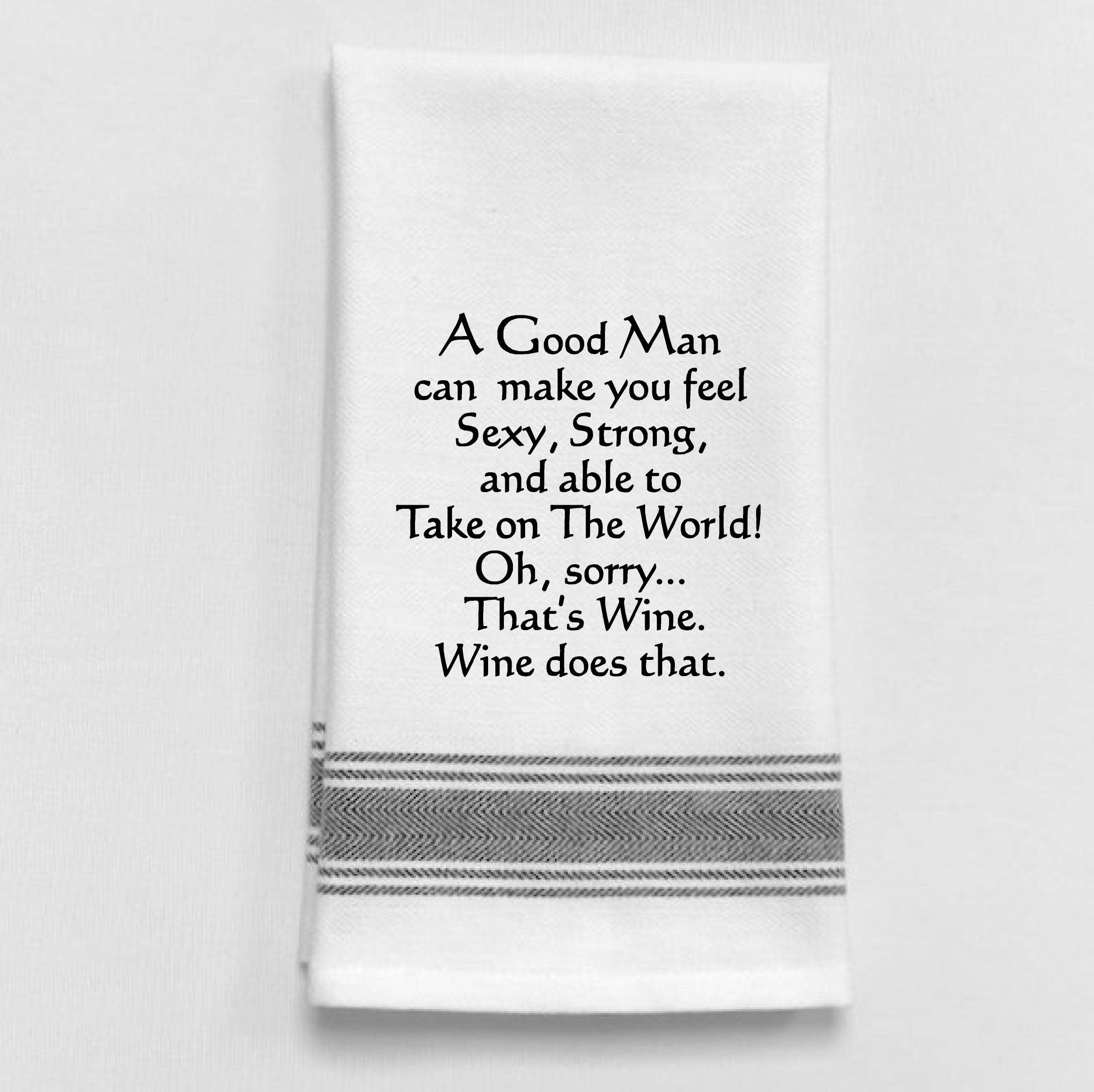 White Kitchen Towel "A good man can make..."